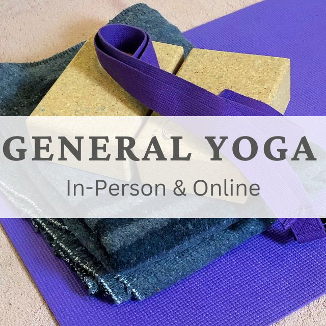 General Yoga, In-Person & Online